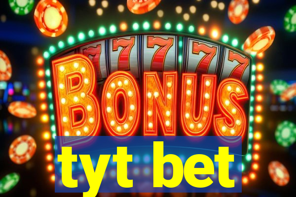 tyt bet